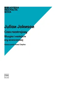 Czas rozstrojony Muzyka i nadej�cie ery nowoczesnej Biblioteka Res Facta Nova
