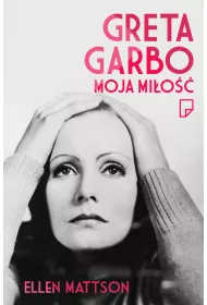 Greta Garbo. Moja mi�o��
