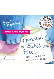 Audiobook Opowie�� o b��kitnym psie czyli o rzeczach trudnych dla dzieci pos�uchajki CD