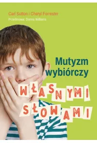 Mutyzm wybi�rczy. W�asnymi s�owami