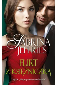 Flirt z ksiniczk. Niepoprawni uwodziciele. Tom 5