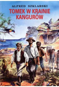 Tomek w krainie kangur�w. Przygody Tomka Wilmowskiego. Tom 1