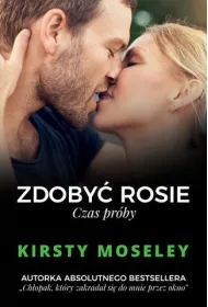 Zdoby� Rosie. Tom 2. Czas pr�by