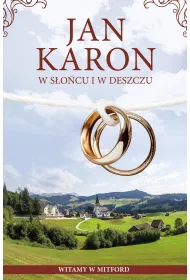W s�o�cu i w deszczu. Cudowne lata w Mitford. Tom 12