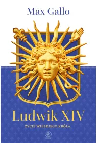 Ludwik xiv �ycie wielkiego kr�la