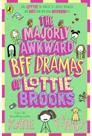 The Majorly Awkward BFF Dramas of Lottie Brooks
