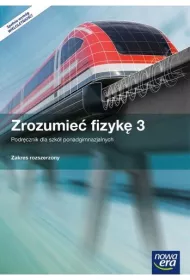 Zrozumie� fizyk� 3. Podr�cznik z dost�pem do e-test�w dla szk� ponadgimnazjalnych. Zakres rozszerzony
