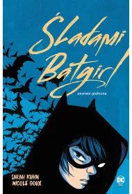 DC Powie�� graficzna 13+ �ladami Batgirl