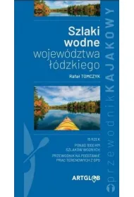 Przewodnik kajakowy Szlaki wodne wojew�dztwa ��dzkiego