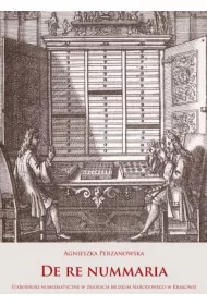 De re nummaria. Starodruki numizmatyczne w zbiorach Muzeum Narodowego w Krakowie