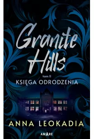 Ksi�ga odrodzenia. Granite Hills. Tom 2