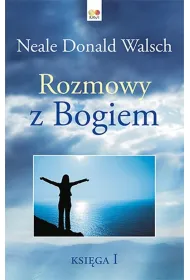 Rozmowy z Bogiem. Tom 1