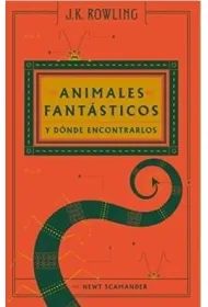 LH Rowling. Animales fantasticos y donde encontrarlos