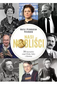 Nasi Noblici 56 laureatw znad Wisy Odry i Niemna