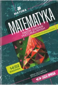 Matura. Matematyka. Zbi�r zada� maturalnych. Zakres rozszerzony