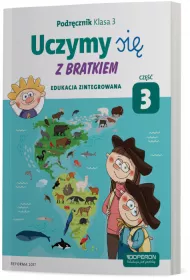 Uczymy si� z Bratkiem. Edukacja zintegrowana. Podr�cznik dla klasy 3 szko�y podstawowej. Cz�� 3