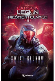 wiat Klonw. Legion Niemiertelnych. Tom 12