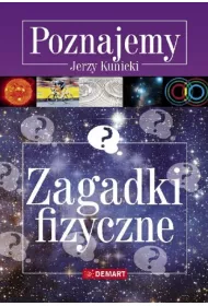 Poznajemy. Zagadki fizyczne