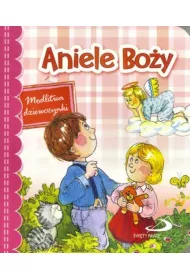 Aniele Bo�y. Modlitwa dziewczynki