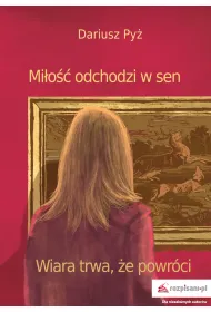 Mi�o�� odchodzi w sen