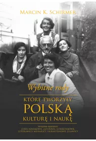 Wybitne rody, kt�re tworzy�y polsk� kultur� i nauk�