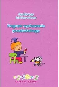 Esy-floresy dzieci�ce sukcesy. Program wychowania przedszkolnego