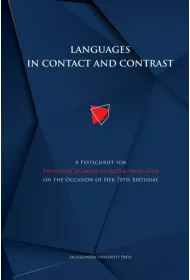 Languages in contact and contrast. A Festschrift for Professor El�bieta Ma�czak-Wohlfeld on the Occasion of Her 70th Birthday