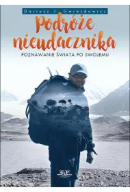 Podr�e nieudacznika. Poznawanie �wiata po swojemu