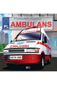 Poznajemy pojazdy. Ambulans