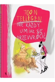 Nie ka�dy umia� si� przewr�ci�