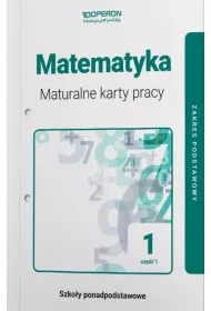 Matematyka. Maturalne karty pracy. Cz�� 1. Zakres podstawowy. Szko�a ponadpodstawowa