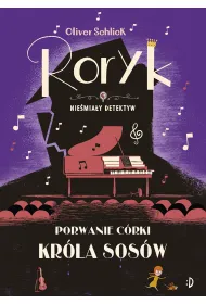 Porwanie c�rki Kr�la Sos�w. Roryk. Nie�mia�y detektyw. Tom 6