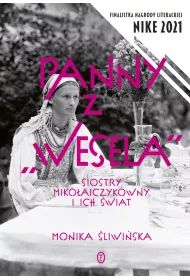 Panny z "Wesela". Siostry Mikoajczykwny i ich wiat
