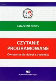 Czytanie programowane. �wiczenia dla dzieci z dysleksj�