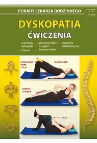 Dyskopatia. �wiczenia. Porady lekarza rodzinnego