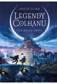 Legendy Colhanu. Ten drugi �wiat