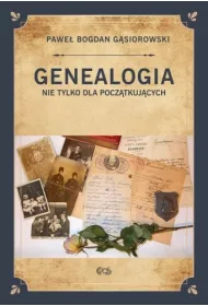 Genealogia nie tylko dla pocz�tkuj�cych