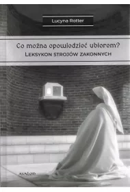 Co mona opowiedzie ubiorem? T.2 Leksykon strojw