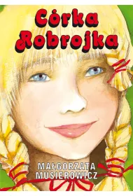 C�rka Robrojka. Je�ycjada. Tom 11