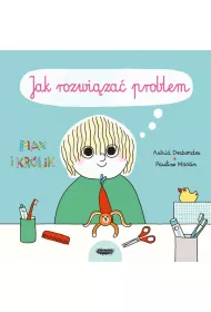 Max i Krlik. Jak rozwiza problem