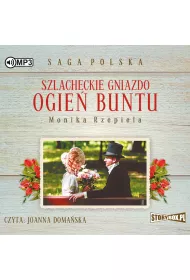 Audiobook Szlacheckie gniazdo. Ogie� buntu. Saga Polska. Tom 6 CD