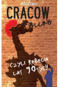 eBook Cracow Calling czyli rebelia lat 90-tych mobi epub
