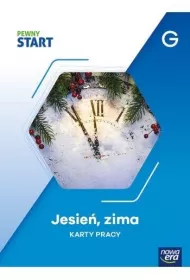 Pewny start. Poziom G. Karty pracy. Jesie�, zima