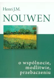 O wsp�lnocie, modlitwie, przebaczeniu