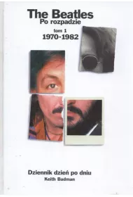 The Beatles po rozpadzie. Tom 1