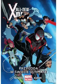 Marvel Now Przygoda w wiecie Ultimate. All-New X-Men. Tom 6