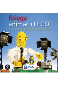 Ksi�ga animacji LEGO. Zr�b w�asny film z klockami