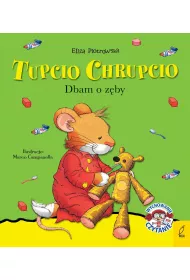 Tupcio Chrupcio. Dbam o z�by