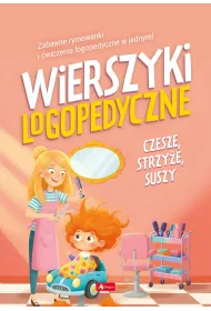 Wierszyki logopedyczne. Czesze, strzy�e, suszy