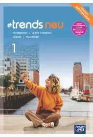 #trends NEU 1. Podrcznik do jzyka niemieckiego dla liceum i technikum. Edycja 2024